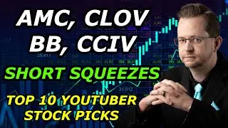 AMC, CLOV, BB, CCIV - SHORT SQUEEZES - Top 10 YouTuber Stock Picks for Tuesday, June 8, 2021