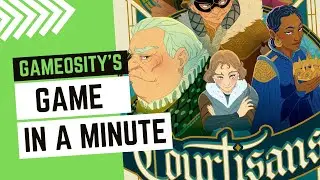 Game in a Minute: Courtisans