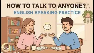 Talk English To Anyone? | Easy Tips English Podcast | English Speaking Practice