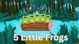 5 Little Frogs    #5littlefrogstoddlersong #preschoolcounting  #learnnumbers #5littlefrogs