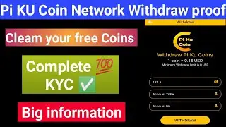 pi ku coin network withdrawal / pi ku coin network kyc complete / how pi Big information.