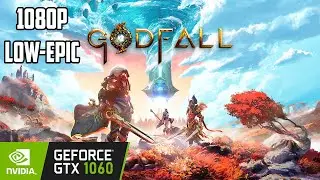 Godfall - Benchmark FPS Test - GTX 1060 6gb | 1080P Low To Epic Settings Tested