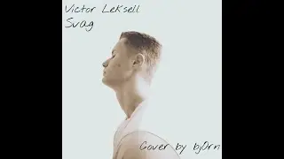 Svag - Victor Leksell (Cover: bjOrn) *Norwegian Version*