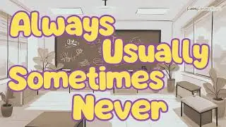Always, Usually, Sometimes, Never &ndash; Fun School Song for Kids!