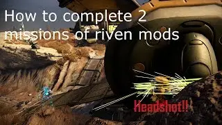 How to complete the missions of 2 riven mods