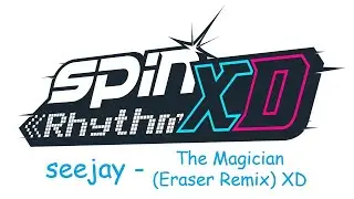 Spin Rhythm XD | seejay - The Magician (Eraser Remix) | XD S/FC