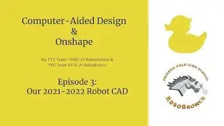 CAD and Onshape for FTC Episode 3: Our 2021-2022 Robot CAD