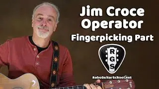 Operator by Jim Croce - Fingerpicking Part - Acoustic Guitar Lessons
