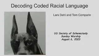 Decoding Coded Racial Language   UU Worship 8 6 23
