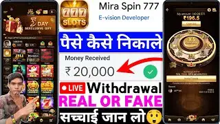 Mira Spin 777 App Real Or Fake | Mira Spin 777 Game Withdrawal Proof | Se Paise Kaise Nikale |Review
