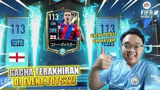 GACHA TERAKHIR DI EVENT TOTS22 APAKAH BISA DAPAT PEMAIN 113 KEATAS?! - FIFA MOBILE NEXON