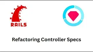 Refactoring Controller Specs using RSpec Hooks