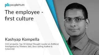 The employee-first culture | Kashyap Kompella | peopleHum
