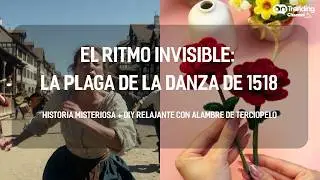 The Invisible Rhythm: The Dancing Plague of 1518 | Fascinating History + Velvet Wire DIY