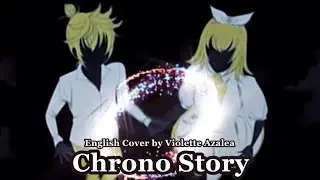 Chrono Story // Short English Cover by Violette Azalea // Evillious Chronicles