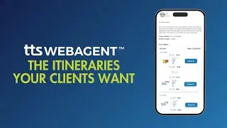 Send Itineraries in Seconds with TTS WebAgent!