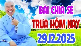 BÀI CHIA SẺ TRƯA HÔM NAY 29.12.2025 (MỚI NHẤT) #cusihienduc