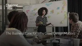 The Business Case for Why Good Design Matters