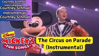 Mickey&rsquo;s Fun Songs: The Circus on Parade (Instrumental)