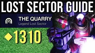 The Quarry: Easy Solo Legend Lost Sector Guide for Warlock (1310) / Destiny 2