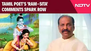 Lord Ram Lost His Mind After Losing Sita: Tamil Poet Vairamuthu's Comments Spark Row