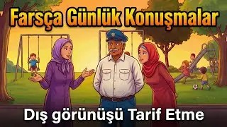 Farsçada Dış Görünüş Anlatımı | Diyaloglarla Öğreniyoruz – Bölüm 3 #farsçakonuşma