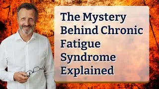 The Mystery Behind Chronic Fatigue Syndrome Explained