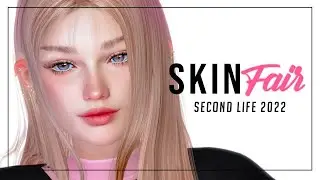 SKIN FAIR 2022 Second Life event | NEW Lelutka heads | FULL TOUR + Free Gift skins