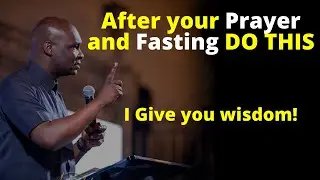 After Your Prayer and Fasting DO THIS | APOSTLE JOSHUA SELMAN