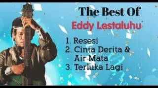 Eddy Lestaluhu - Resesi - Cinta Derita & Air Mata - Terluka Lagi