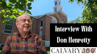 A History Talk with Don Henretty | 100 Years of Calvary United Methodist Church