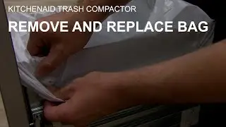 Removing and Replacing Bag KitchenAid Compactor