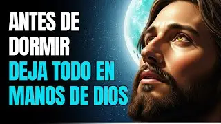 ORACIÓN PARA DORMIR RÁPIDO Y PROFUNDO: Dios Cuida de Ti Mientras Descansas