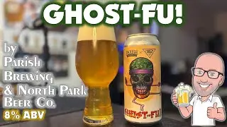 Ghost-Fu! by Parish Brewing & North Park Beer (classic West Coast DIPA!?)