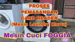 Proses Pemasangan Card Reader (Sistim Kartu) di Mesin Cuci Foggia 12 Kg | Mesin Laundry Sistem CARD