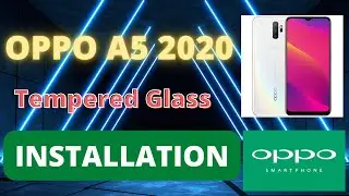 OPPO A5 2020 TEMPERED GLASS INSTALLATION