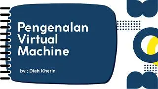 BAB 1 PENGENALAN VIRTUAL MACHINE || OPEN SOURCE IT TECHNOLOGY