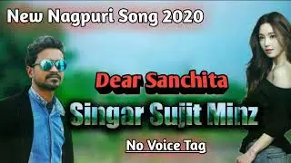 SINGER  SUJIT Minz %%% no voice tag new Nagpuri DJ Remix Song 2020  // Nagpuri  Rock
