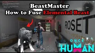 Once Human - BeastMaster How to Fuse Elemental Beast?