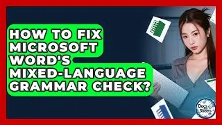 How To Fix Microsoft Word's Mixed-language Grammar Check? - Docs and Sheets Pro