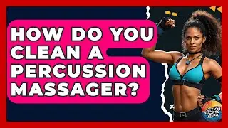 How Do You Clean A Percussion Massager? - Action Sports Arena