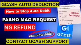 GCASH AUTO DEDUCTION ONLINE PAYMENT HOW TO STOP | PAANO MAG REQUEST NG REFUND