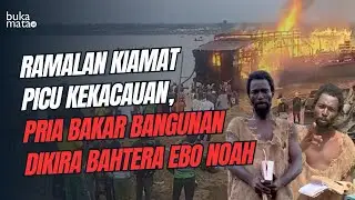 Kesal Keluarga Terpengaruh, Pria Bakar Bangunan karena Salah Duga Bahtera Ebo Noah
