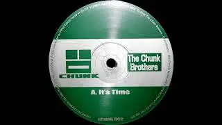 The Chunk Brothers - It's Time [HQ Vinyl Rip]