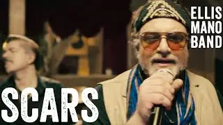 Ellis Mano Band - Scars (Official Music Video)