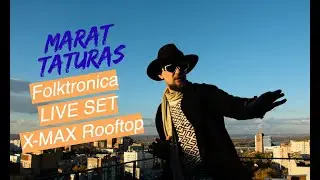 Marat Taturas - Live set for Cafe De Anatolia (4K) X-MAX Museum, Ufa, Bashkiria.