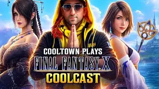 🎙️ COOLCAST Ep. 228 - Final Fantasy X (Part 16)