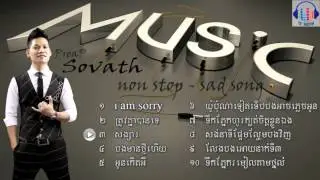 preap sovath collection - non stop ( version 2 ) - best sad old song