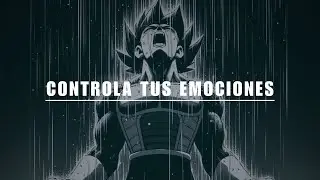 CONTROLAR TUS EMOCIONES ES EL MAYOR ESFUERZO DE TU VIDA PERO SERÁ LA MEJOR RECOMPENSA SI LO LOGRAS