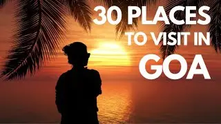 Top 30 Places to visit in Goa in 5 days | The Complete Goa Travel Guide #Goa #NorthGoa #SouthGoa